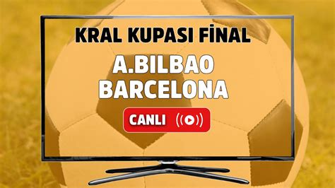 Bilbao barcelona b canlı izle